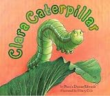 [ Clara Caterpillar Edwards, Pamela Duncan ( Author ) ] { Paperback } 2004