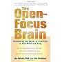 The Open-Focus Brain: Harnessing the Power of Atte&hellip by Jim Robbins