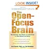 The Open-Focus Brain: Harnessing the Power of Attention to Heal Mind and Body