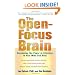 The Open-Focus Brain: Harnessing the Power of Attention to Heal Mind and Body