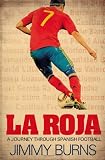picture of La Roja: A Journey Through Spanish Football