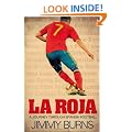 La Roja: A Journey Through Spanish Football