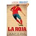 La Roja: A Journey Through Spanish Football