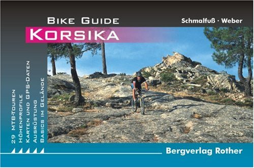 City Travel Guides Discounted  Bücher : Korsika. Bike Guide: 29 MTB-Touren. Höhenprofile. Karten und GPS-Daten. Ausrüstung. Basics im Gelände