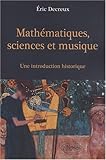 Math�matiques, sciences et musique : Une introduction historique