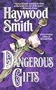 Dangerous Gifts