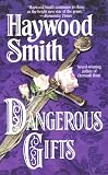 Dangerous Gifts