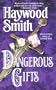 Dangerous Gifts