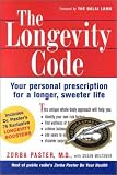 The Longevity Code: Your Personal Prescription for a Longer, Sweeter Life