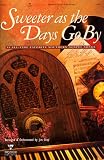 Sweeter As the Days Go by (0760112665) by Gray, Jim