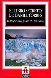 El Libro Secreto De Daniel Torres/the Secret Book of Daniel Torres (Leer En Espanol, Level 2)