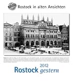 Rostock gestern 2012: St�dtekalender