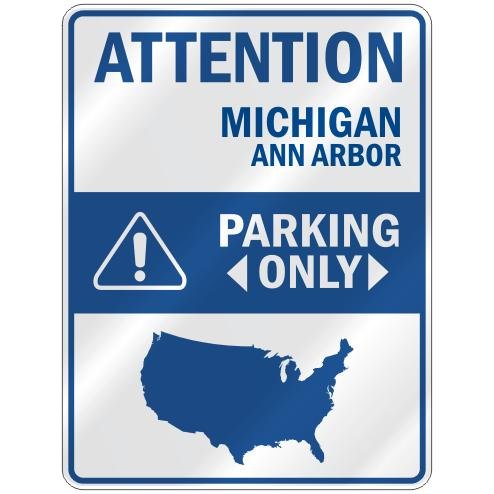 ATTENTION ANN ARBOR PARKING ONLY PARKING SIGN USA CITY MICHIGAN