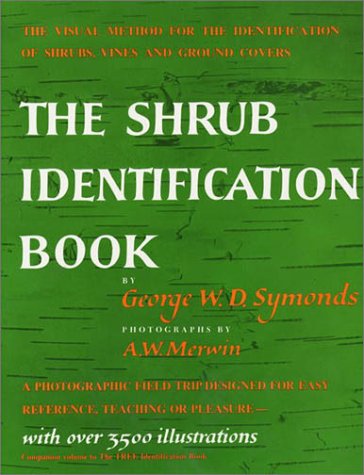 The Shrub Identification Book:  The Visual Method for the Practical Identification of Shrubs, Including Woody Vines and Ground Covers under Plants in The Books Store
