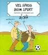 Viel Spa� beim Sport. Cartoons und Nonsens