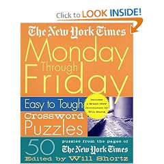The New York Times Monday Through Friday Easy to Tough Crossword Puzzles (New York Times Crossword Puzzles)
