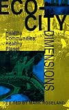 Eco-City Dimensions: Healthy Communities, Healthy Planet