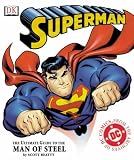 Superman: The Ultimate Guide to the Man of Steel (Ultimate Guides)