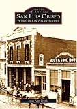 Search : San Luis Obispo: A History in Architecture (CA) (Images of America)
