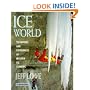 Ice World: Techniques and Experiences of Modern Ice Climbing