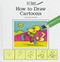 How to Draw Cartoons (Art Smart (Gareth Stevens))