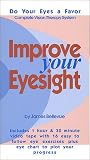 Improve Your Eyesight : Vision Therapy Eye Exercises--Updates Bates Method (1 Hour & 30 Minute Video and Eye Chart Included)