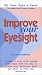 Book Improve Your Eyesight : Vision Therapy Eye Exercises--Updates Bates Method (1 Hour & 30 Minute Video and Eye Chart Included)