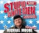 Stupid White Men
