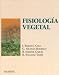 Books : Fisiologia Vegetal/ Vegetable Physiology (Ciencia Y Tecnica / Science and Technique)