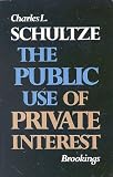 The Public Use of Private Interest (Miscellany of History No. 5)