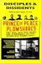 Disciples & Dissidents: The Prison Writings of the Prince of Peace Plowshares