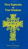 Vera Sapentia or True Wisdom