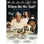 When Do We Eat?