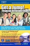 Get A Jump:Financial Aid Answer Book 2ed (Get a Jump! the Financial Aid Answer Book)