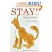 Stay!: Keeper's Story