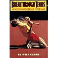 Breakthrough Tennis: A Revolutionary Approach to the Game by  Rolf Clark