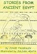 Stories from Ancient Egypt: Egyptian Myths and Legends for Children