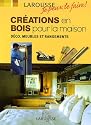 Créations en bois pour la maison : Déco, meubles et rangements