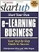 Entrepreneur Magazine's Start Your Own e-Learning Business (The Startup Series)