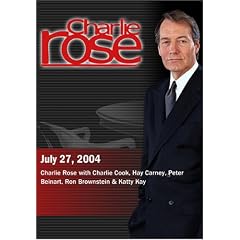 Charlie Rose with Charlie Cook, Hay Carney, Peter Beinart, Ron Brownstein & Katty Kay (July 27, 2004)
