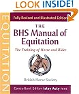 The BHS Manual of Equitation: The Training of Horse and Rider