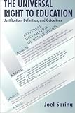 The Universal Right to Education: Justification, Definition, and Guidelines
