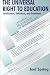 Book The Universal Right to Education: Justification, Definition, and Guidelines (Sociocultural, Political, and Historical Studies in Education Series)