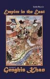 Empire In The East: The Story Of Genghis Khan (World Leaders)
