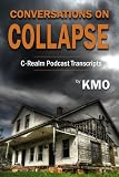Conversations on Collapse: C-Realm Podcast Transcripts Image of Conversations on Collapse: C-Realm Podcast Transcripts