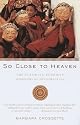 So Close to Heaven: The Vanishing Buddhist Kingdoms of the Himalayas