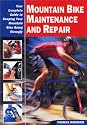 Mountain Bike Maintenance and Repair: Your Complete Guide to Keeping Your Mountain Bike Going Strongly (Cycling Rescources Series)
