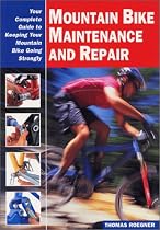 Mountain Bike Maintenance and Repair: The Full-Color Guide to Fixing Your Mountain Bike (Cycling Rescources Series)