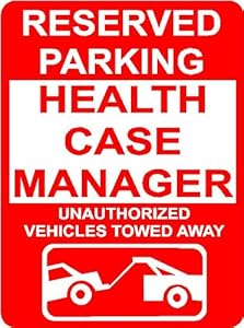 Amazon.com : HEALTH CASE MANAGER 9"x12" plastic novelty parking sign ...