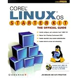 Corel LINUX OS Starter Kit: The Official Guide (CD-ROM included)